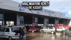 2023 araç muayene ücreti ne kadar? Gecikme cezası var mı?