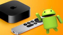 Apple TV, Android telefonlara da geliyor!