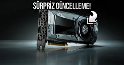 NVIDIA’dan 10 yıllık ekran kartlarına sürpriz güncelleme!