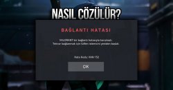 VALORANT VAN 152 Hatası Nedir ve Nasıl Çözülür?